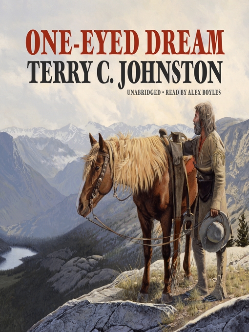 Title details for One-Eyed Dream by Terry C. Johnston - Available